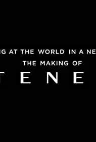 Looking at the World in a New Way: The Making of Tenet 2020