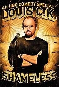 Louis C.K.: Shameless (2007)