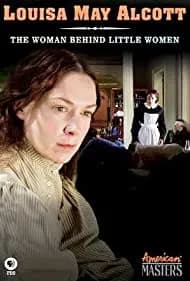 Louisa May Alcott: The Woman Behind 'Little Women' (2009)