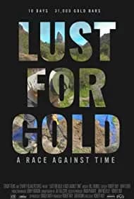 Lust for Gold: A Race Against Time 2021