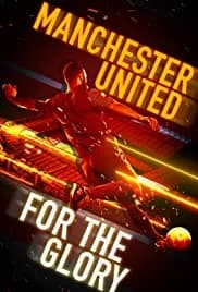 Manchester United: For the Glory (2020)