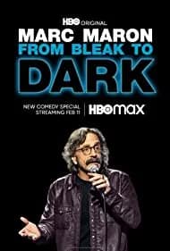 Marc Maron: From Bleak to Dark 2023