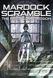 Mardock Scramble: The First Compression (2010)