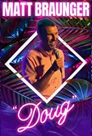 Matt Braunger: Doug 2022
