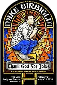 Mike Birbiglia: Thank God for Jokes 2017