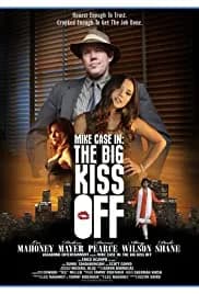Mike Case in: The Big Kiss Off 2013