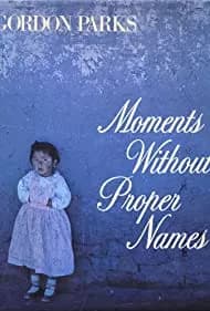 Moments Without Proper Names (1987)