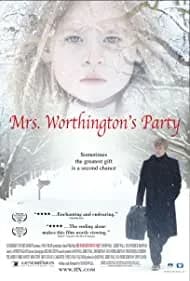 Mrs. Worthington's Party (2007)