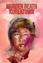 Murder Death Koreatown 2020