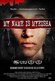My Name is Myeisha 2018