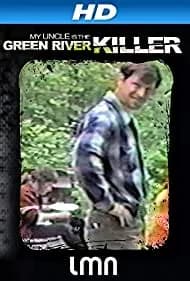 My Uncle Is the Green River Killer 2014