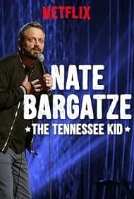 Nate Bargatze: The Tennessee Kid (2019)