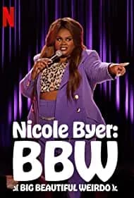 Nicole Byer: BBW Big Beautiful Weirdo 2021