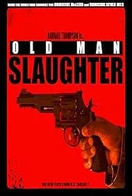 Old Man Slaughter 2024