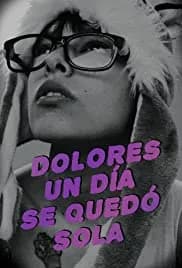 One Day, Dolores Was on Her Own 2019
