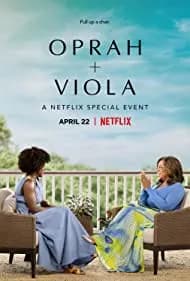 Oprah + Viola: A Netflix Special Event 2022