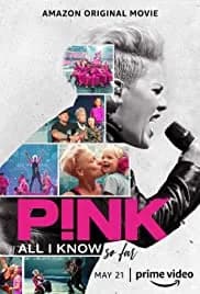 P!nk: All I Know So Far 2021