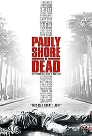 Pauly Shore Is Dead (2003)