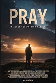 Pray: The Story of Patrick Peyton 2020