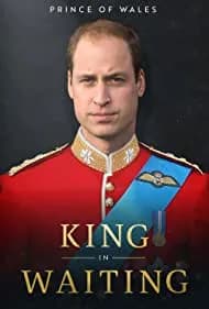Prince of Wales: King in Waiting 2023