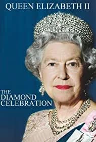 Queen Elizabeth II: The Diamond Celebration (2012)