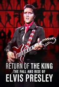 Return of the King: The Fall and Rise of Elvis Presley 2024