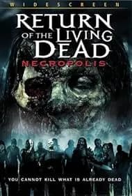 Return of the Living Dead: Necropolis 2006