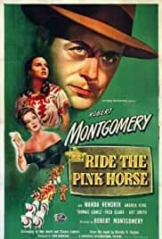 Ride the Pink Horse (1947)