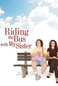 Riding the Bus with My Sister (2005)
