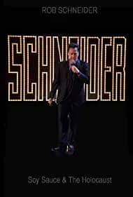 Rob Schneider: Soy Sauce and the Holocaust 2013