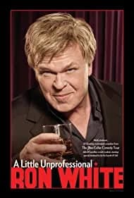 Ron White: A Little Unprofessional 2012