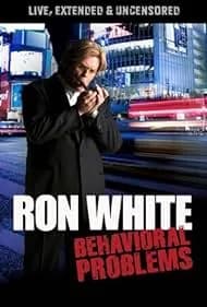 Ron White: Behavioral Problems 2009
