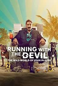 Running with the Devil: The Wild World of John McAfee 2022