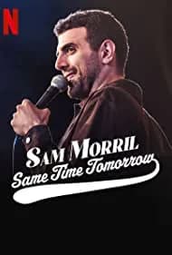 Sam Morril: Same Time Tomorrow 2022