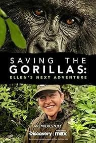 Saving the Gorillas: Ellen's Next Adventure 2023