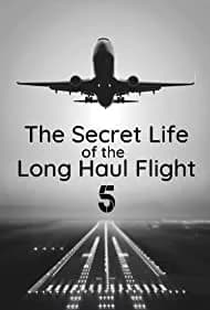 Secret Life of the Long Haul Flight 2017