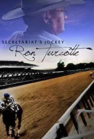 Secretariat's Jockey: Ron Turcotte 2013