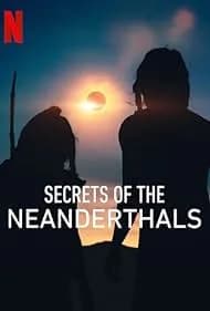 Secrets of the Neanderthals 2024
