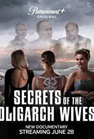 Secrets of the Oligarch Wives 2022