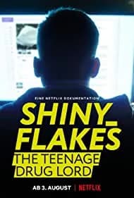 Shiny_Flakes: The Teenage Drug Lord 2021