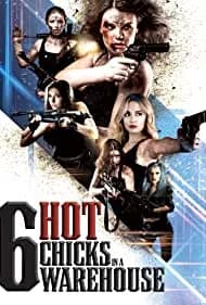 Six Hot Chicks in a Warehouse 2017