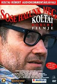 Sose halunk meg (1993)