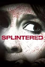 Splintered 2010