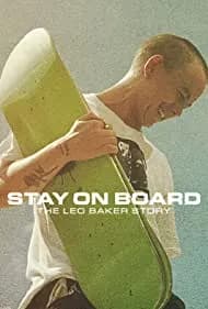 Stay on Board: The Leo Baker Story 2022