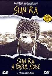 Sun Ra: A Joyful Noise 1980