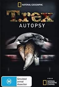 T. Rex Autopsy (2015)
