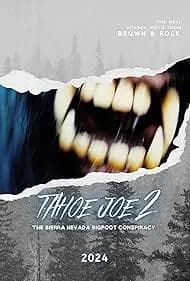 Tahoe Joe 2: The Sierra Nevada Bigfoot Conspiracy 2024
