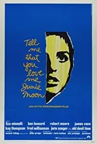 Tell Me That You Love Me, Junie Moon 1970
