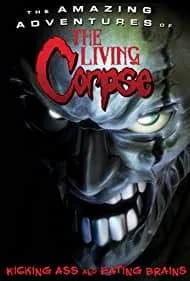The Amazing Adventures of the Living Corpse 2012