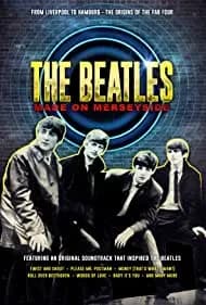 The Beatles: Made on Merseyside (2018)
